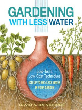Книга Gardening with Less Water David A Bainbridge