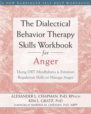 Book Dialectical Behavior Therapy Skills Workbook for Anger Alexander L Chapman