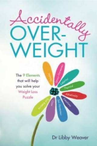 Könyv Accidentally Overweight Libby Weaver