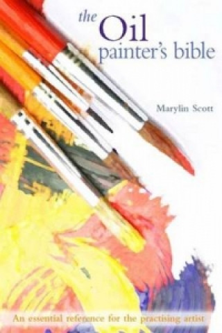 Kniha Oil Painter's Bible Marilyn Scott