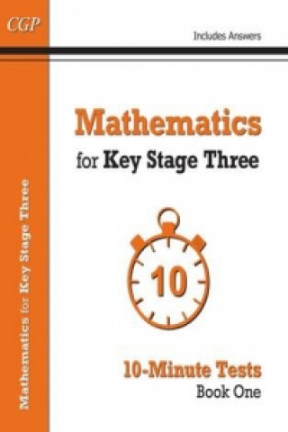 Carte Mathematics for KS3: 10-Minute Tests - Book 1 (including Answers) CGP Books