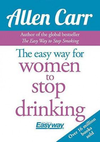 Книга Easy Way for Women to Stop Drinking Allen Carr