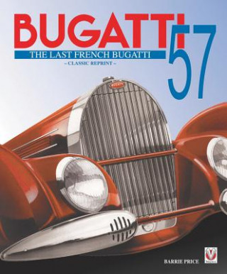 Kniha Bugatti 57 - The Last French Bugatti Barrie Price