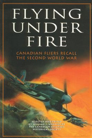 Kniha Flying Under Fire William Wheeler