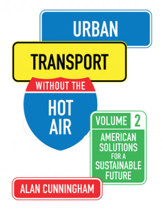 Книга Urban Transport without the hot air Alan Cunningham