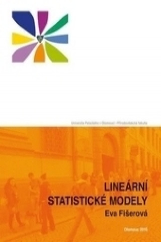 Книга Lineární statistické modely 2.vydání Eva Fišerová