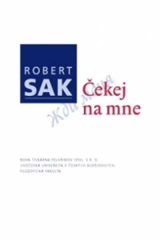 Kniha Čekej na mne Robert Sak