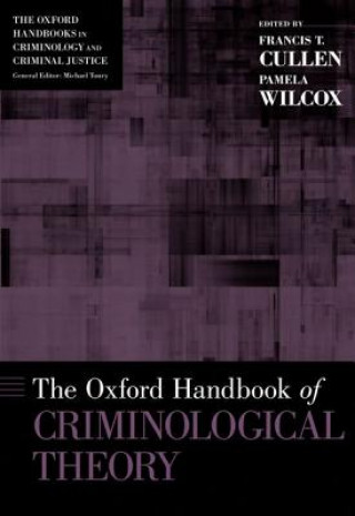 Kniha Oxford Handbook of Criminological Theory Francis Cullen