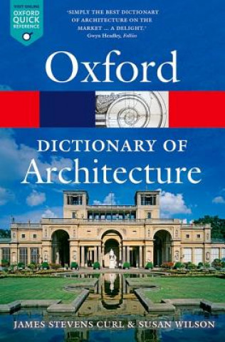 Könyv Oxford Dictionary of Architecture James Stevens