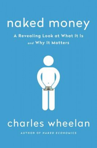Kniha Naked Money Charles Wheelan