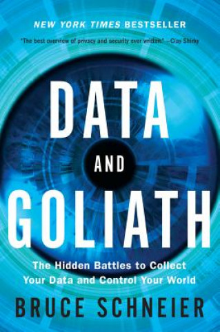 Kniha Data and Goliath Bruce Schneier
