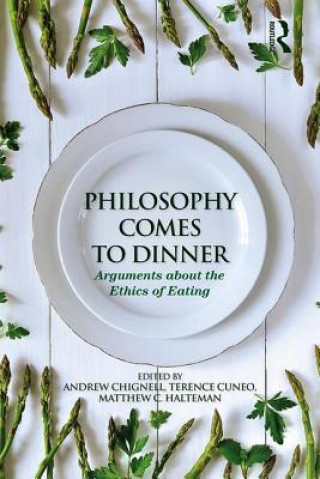 Livre Philosophy Comes to Dinner Andrew Chignell