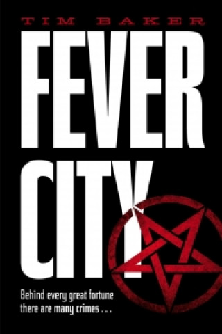 Könyv Fever City Tim Baker