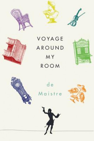 Kniha Voyage Around My Room Xavier de Maistre