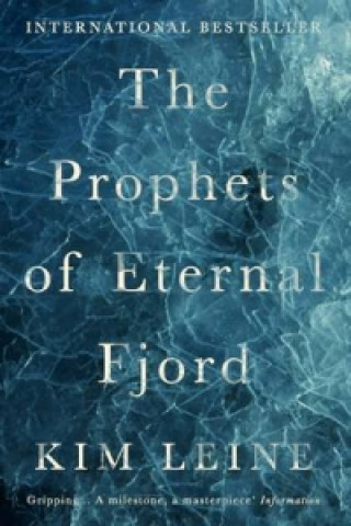 Kniha Prophets of Eternal Fjord Kim Leine