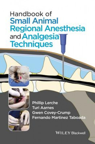 Könyv Handbook of Small Animal Regional Anesthesia and Analgesia Techniques Phillip Lerche