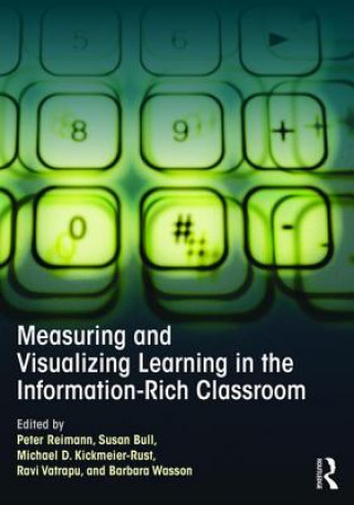 Książka Measuring and Visualizing Learning in the Information-Rich Classroom Peter Reimann