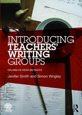 Kniha Introducing Teachers' Writing Groups Jenifer Smith