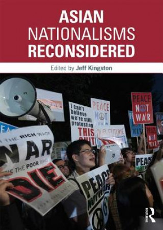 Книга Asian Nationalisms Reconsidered Jeff Kingston