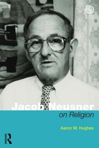 Knjiga Jacob Neusner on Religion Aaron W Hughes