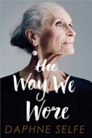 Carte Way We Wore Daphne Selfe