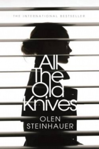 Carte All The Old Knives Olen Steinhauer