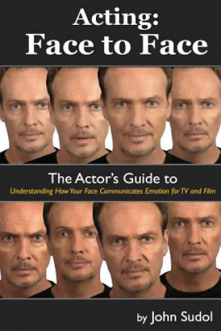 Книга Acting Face to Face John Sudol