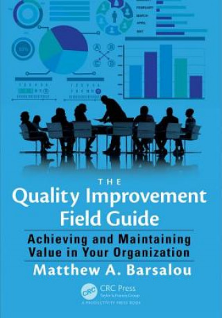Книга Quality Improvement Field Guide Matthew Barsalou