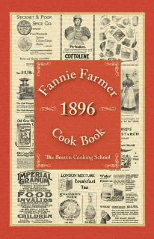 Kniha Fannie Farmer 1896 Cook Book Fannie Farmer