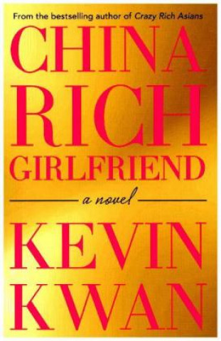 Kniha China Rich Girlfriend Kevin Kwan