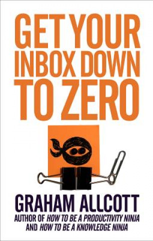 Книга Get Your Inbox Down to Zero Graham Allcott