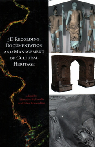 Kniha 3D Recording, Documentation and Management of Cultural Heritage 