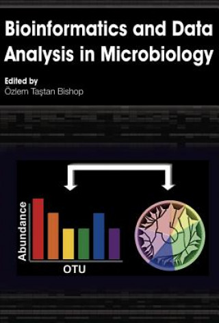 Kniha Bioinformatics and Data Analysis in Microbiology Tastan Bishop Ozlem