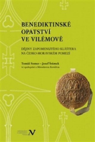 Kniha Benediktinské opatství ve Vilémově Tomáš Somer