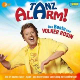 Аудио KiKA Tanzalarm! Das Beste von Volker Rosin, 1 Audio-CD Volker Rosin