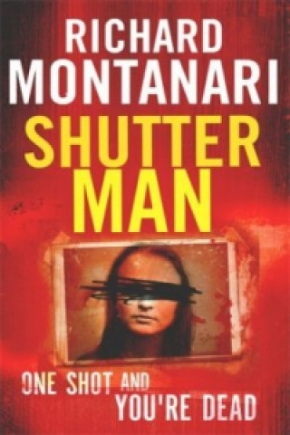 Kniha Shutter Man Richard Montanari