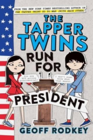 Könyv Tapper Twins Run for President Geoff Rodkey