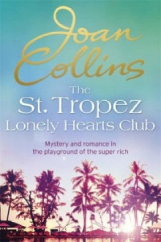 Kniha St. Tropez Lonely Hearts Club Joan Collins