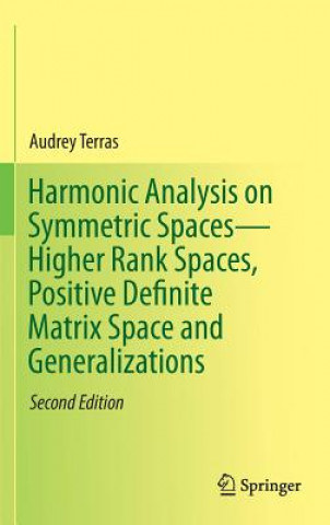 Kniha Harmonic Analysis on Symmetric Spaces-Higher Rank Spaces, Positive Definite Matrix Space and Generalizations Audrey Terras
