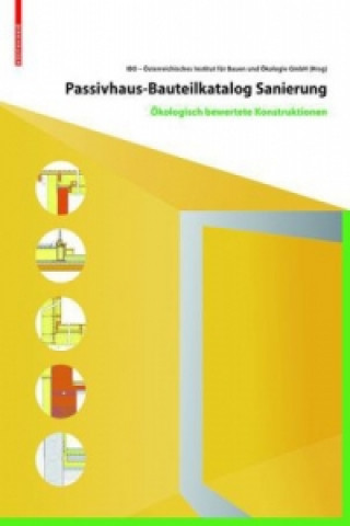 Buch Passivhaus-Bauteilkatalog: Sanierung Österreichisches Institut Für Baubiologie Und -Ökologie