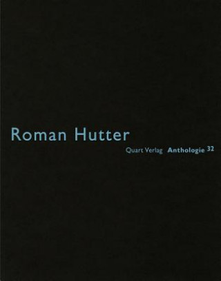 Книга Roman Hutter: Anthologie 32 Heinz Wirz