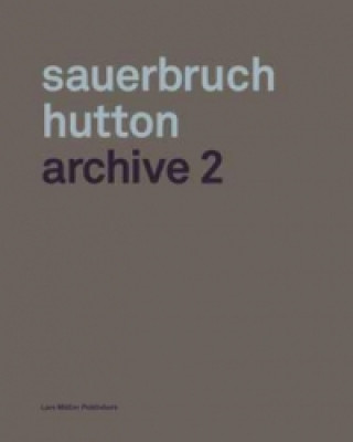 Kniha Sauerbruch Hutton: Archive 2 Louisa Hutton