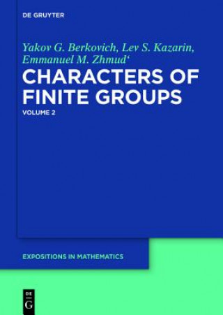 Carte Yakov G. Berkovich; Lev S. Kazarin; Emmanuel M. Zhmud': Characters of Finite Groups. Volume 2 Yakov G. Berkovich