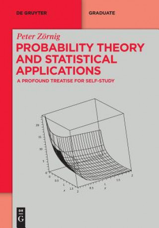 Book Probability Theory and Statistical Applications Peter Zörnig