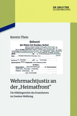 Kniha Wehrmachtjustiz an der "Heimatfront" Kerstin Theis