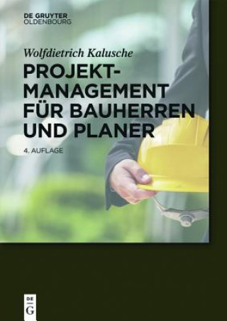 Könyv Projektmanagement fur Bauherren und Planer Wolfdietrich Kalusche