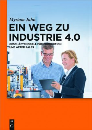 Kniha Weg Zu Industrie 4.0 Myriam Jahn