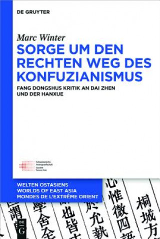 Könyv Sorge um den Rechten Weg des Konfuzianismus Marc Winter