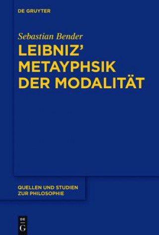 Carte Leibniz' Metaphysik der Modalitat Sebastian Bender