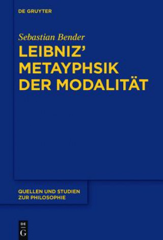 Книга Leibniz' Metaphysik der Modalitat Sebastian Bender